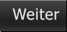 Weiter  Weiter