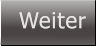 Weiter  Weiter